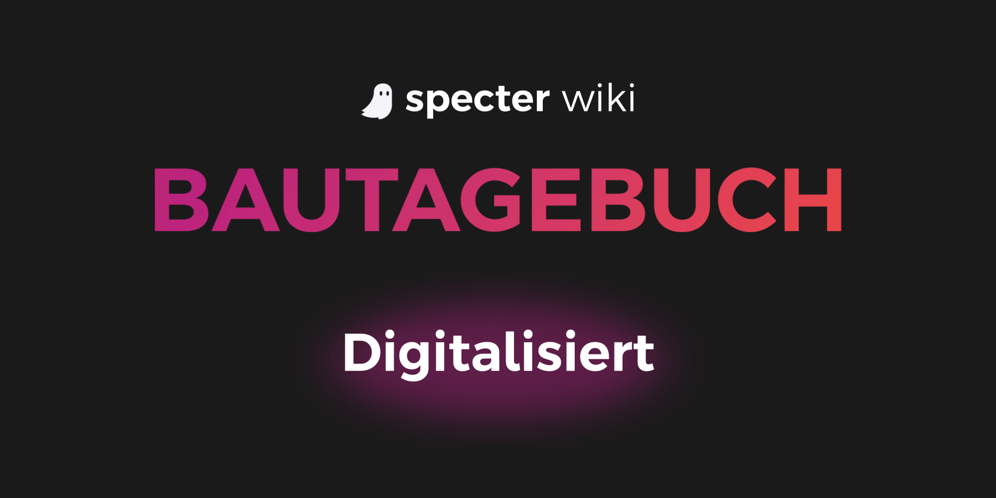 Bautagebuch Digitalisiert